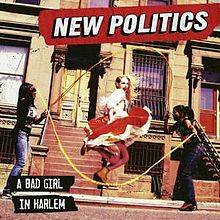 New Politics : A Bad Girl in Harlem